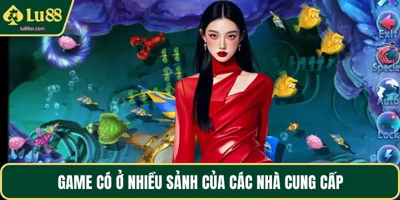 Game có ở nhiều sảnh của các nhà cung cấp