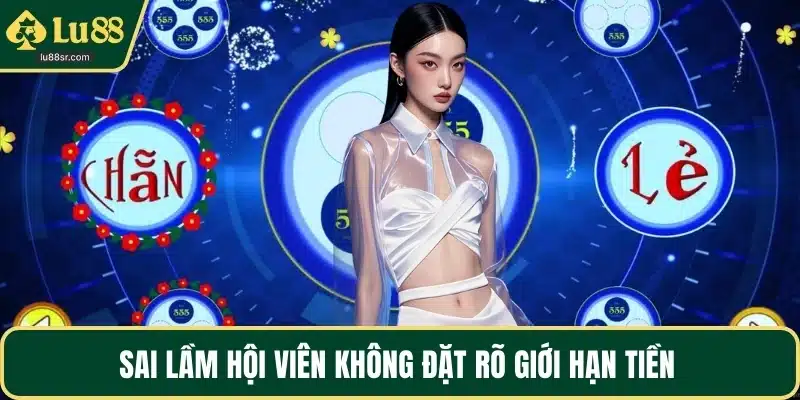 Sai lầm hội viên không đặt rõ giới hạn tiền